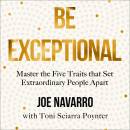 Be Exceptional: Master the Five Traits that Set Extraordinary People Apart