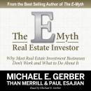 The E-Myth Real Estate Investor: Why Most Real Estate Investment Businesses Don't Work and What to Do About It