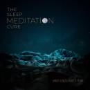 The Sleep Meditation Cure: Transform How You Sleep with Guided Meditation. Fall Asleep Fast, Wake Up Happy, and Reclaim Your Life