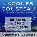 The Human, the Orchid, and the Octopus: Exploring and Conserving Our Natural World