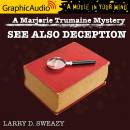 See Also Deception [Dramatized Adaptation]