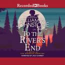 To the River's End
