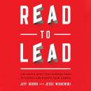 Read to Lead: The Simple Habit That Expands Your Influence and Boosts Your Career