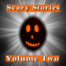 Scary Stories: Volume Two