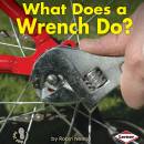 What Does a Wrench Do?