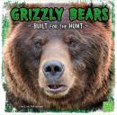 Grizzly Bears: Built for the Hunt