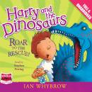 Harry and the Dinosaurs: Roar to the Rescue!