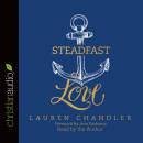 Steadfast Love: The Response of God to the Cries of Our Heart