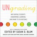 Ungrading: Why Rating Students Undermines Learning (and What to Do Instead)