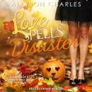 Love Spells Disaster