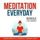 Meditation Everyday Bundle, 3 in 1 Bundle: Zen Living Everyday, Meditation for Mindfulness, and Practicing Meditation