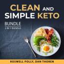 Clean and Simple Keto Bundle, 2 in 1 Bundle: Simple Keto and Keto Lifestyle Made Easy