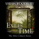 Exiles in Time: The After Cilmeri Series