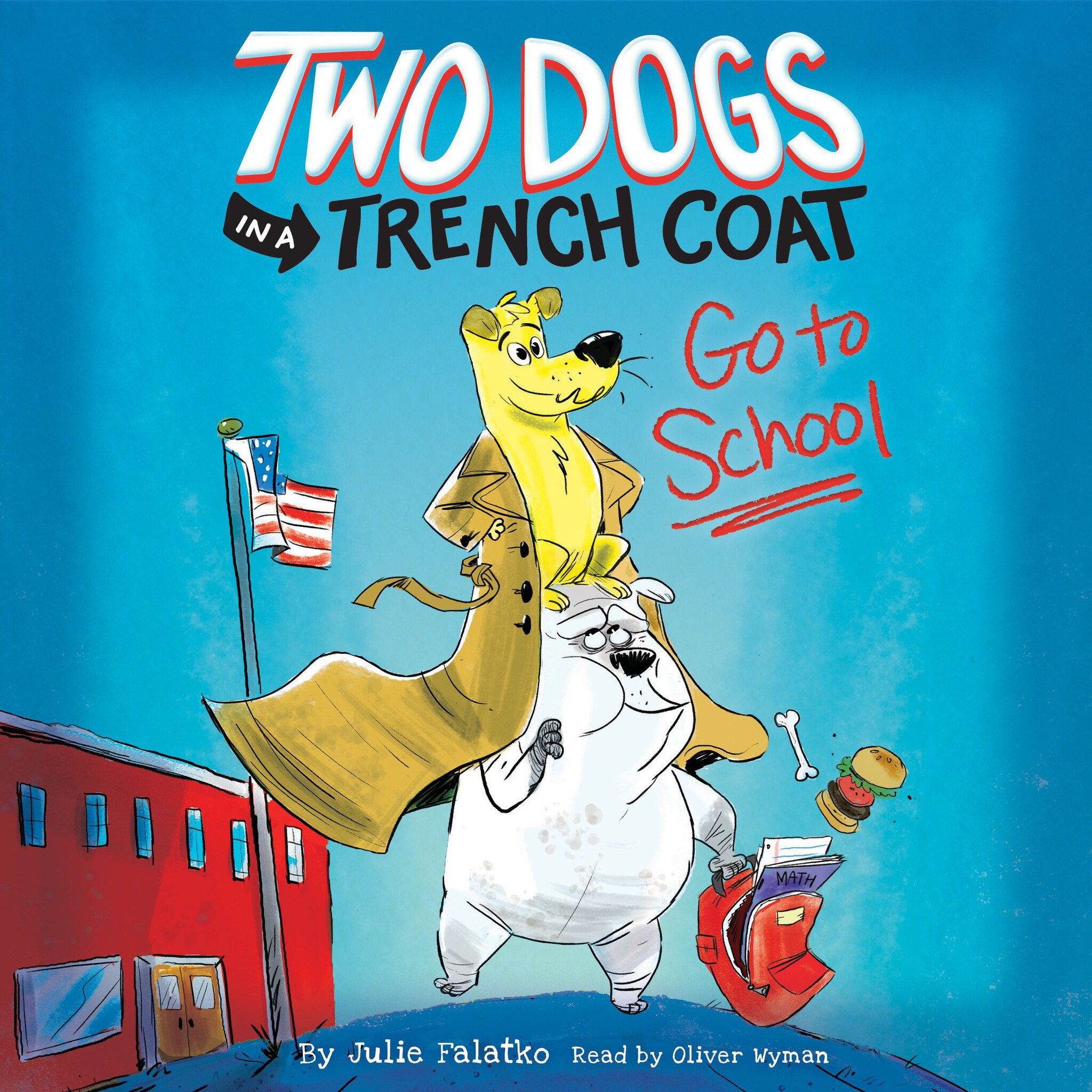 Two Dogs in a Trench Coat Go to School - Two Dogs in a Trench Coat, Book 1 (Unabridged)