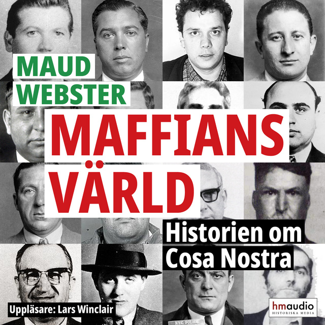 Maffians värld : historien om Cosa Nostra