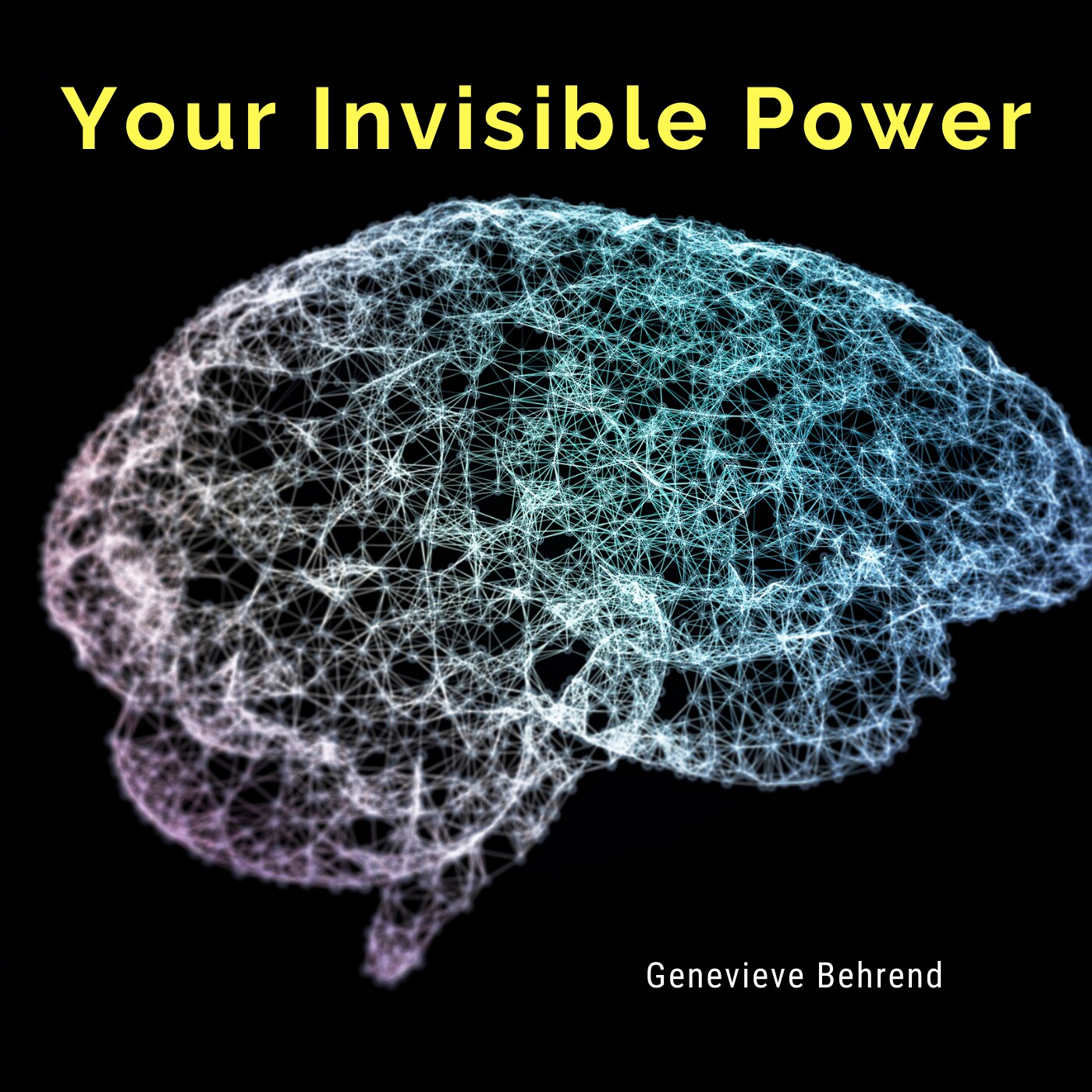 Your Invisible Power