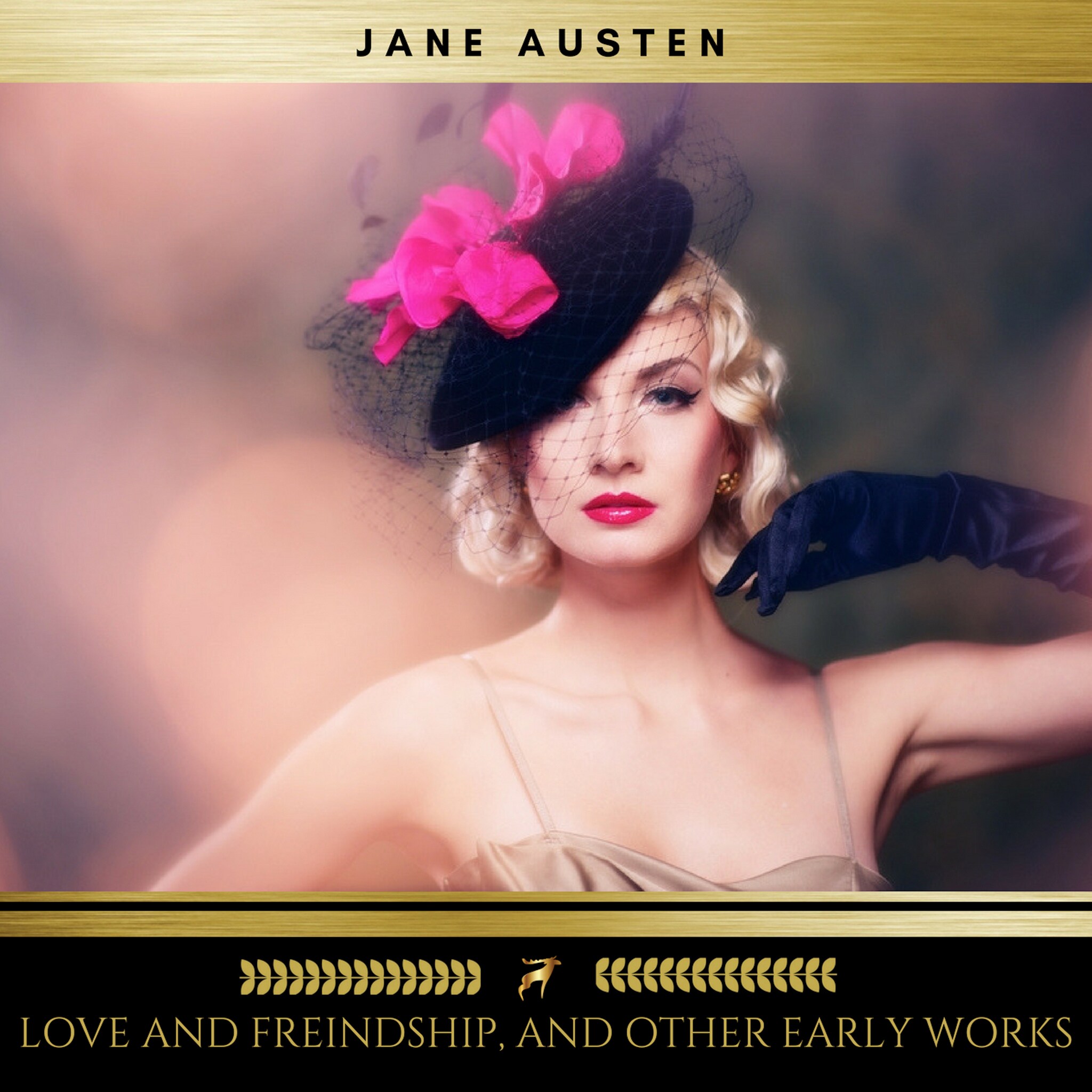 Love and Freindship, and Other Early Works