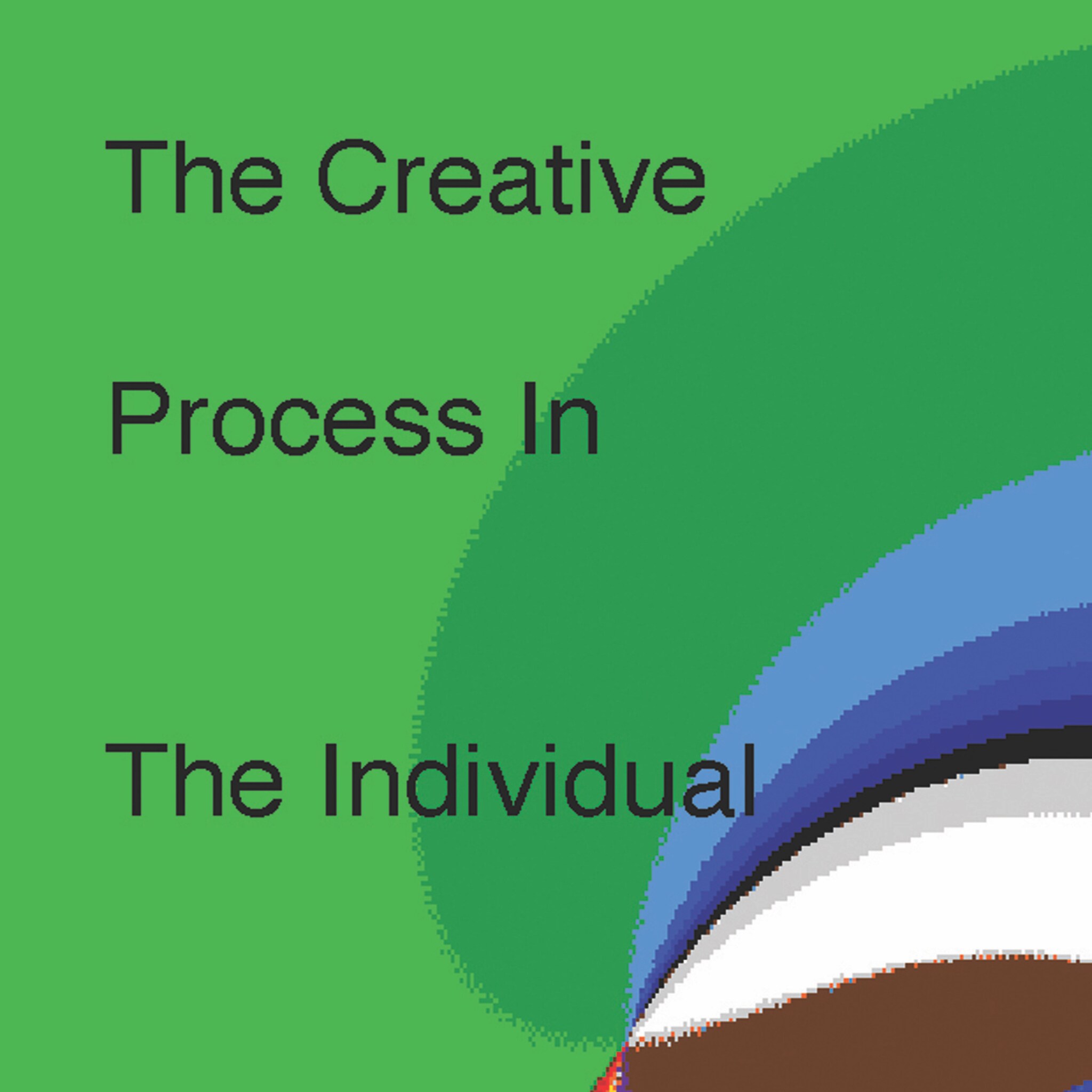 The Creative Process In The Individual