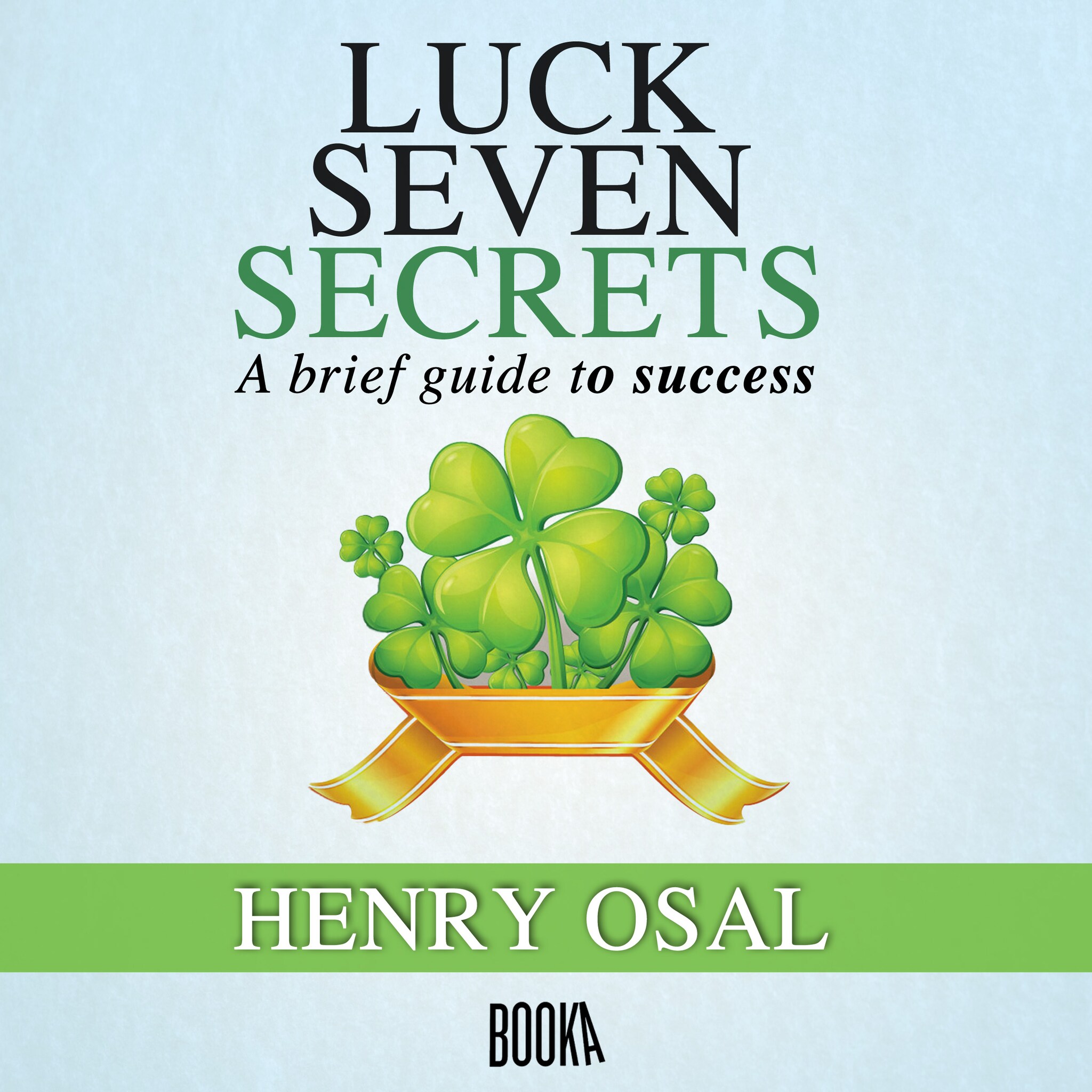 Luck seven secrets