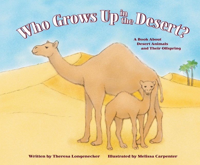 Who Grows Up in the Desert?