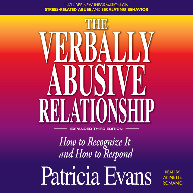 The Verbally Abusive Relationship, Expanded Third Edition: How to recognize it and how to respond
