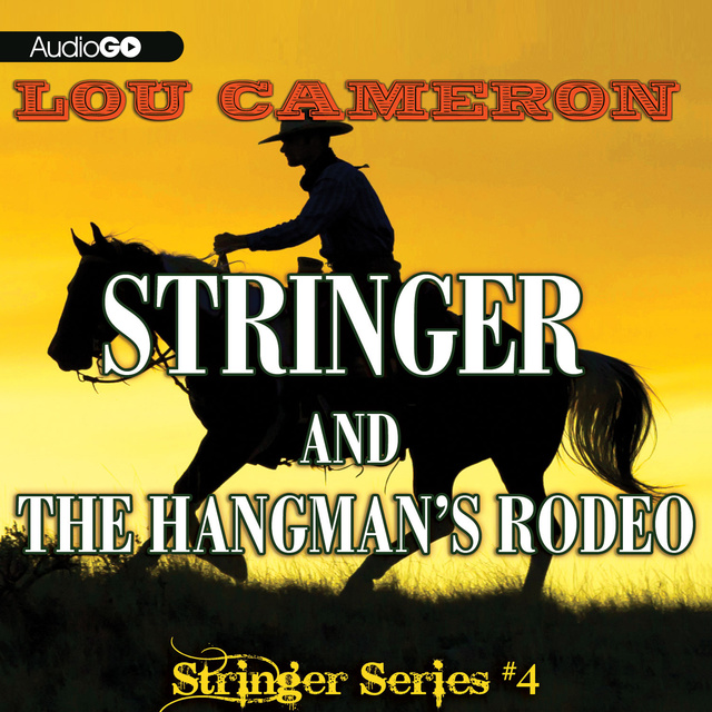 Stringer and the Hangman’s Rodeo