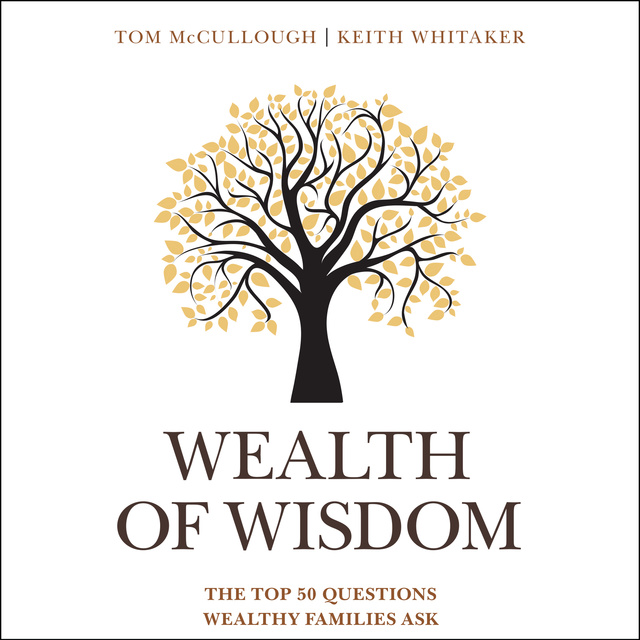 Wealth of Wisdom: The Top 50 Questions Wealthy Families Ask