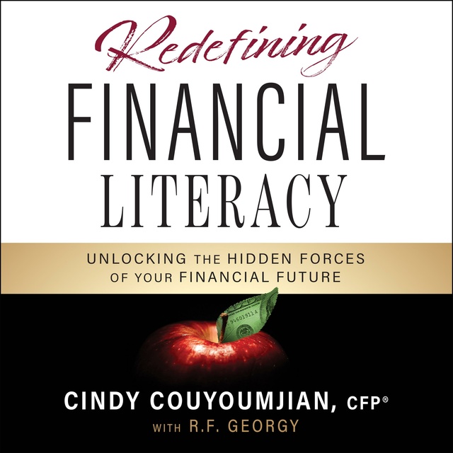 Redefining Financial Literacy: Unlocking the Hidden Forces of Your Financial Future
