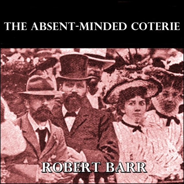 The Absent-Minded Coterie