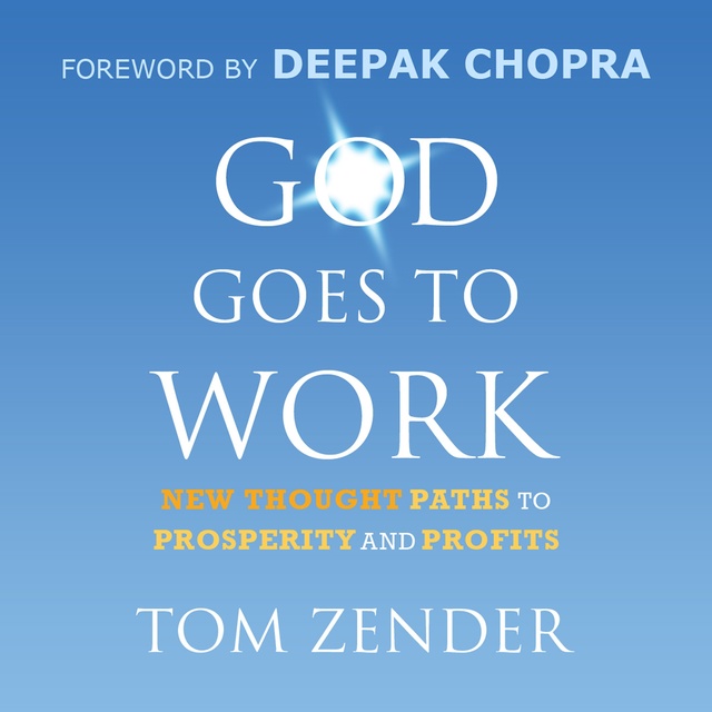God Goes to Work : New Thought Paths to Prosperity and Profits