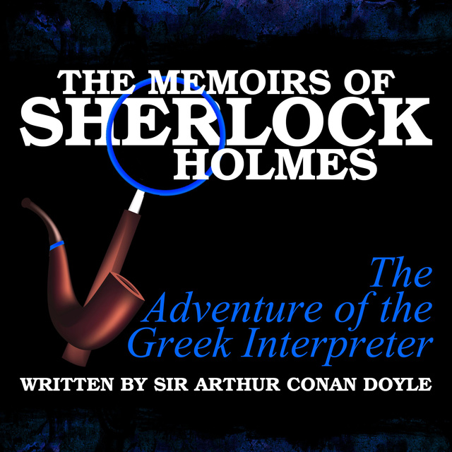 The Memoirs of Sherlock Holmes - The Adventure of the Greek Interpreter