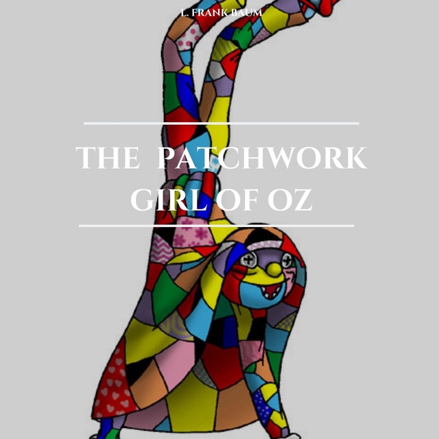 The Patchwork Girl of Oz
