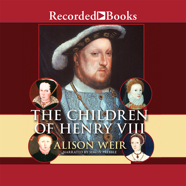 The Children of Henry VIII