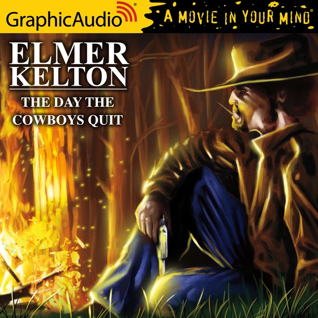 The Day the Cowboys Quit [Dramatized Adaptation]