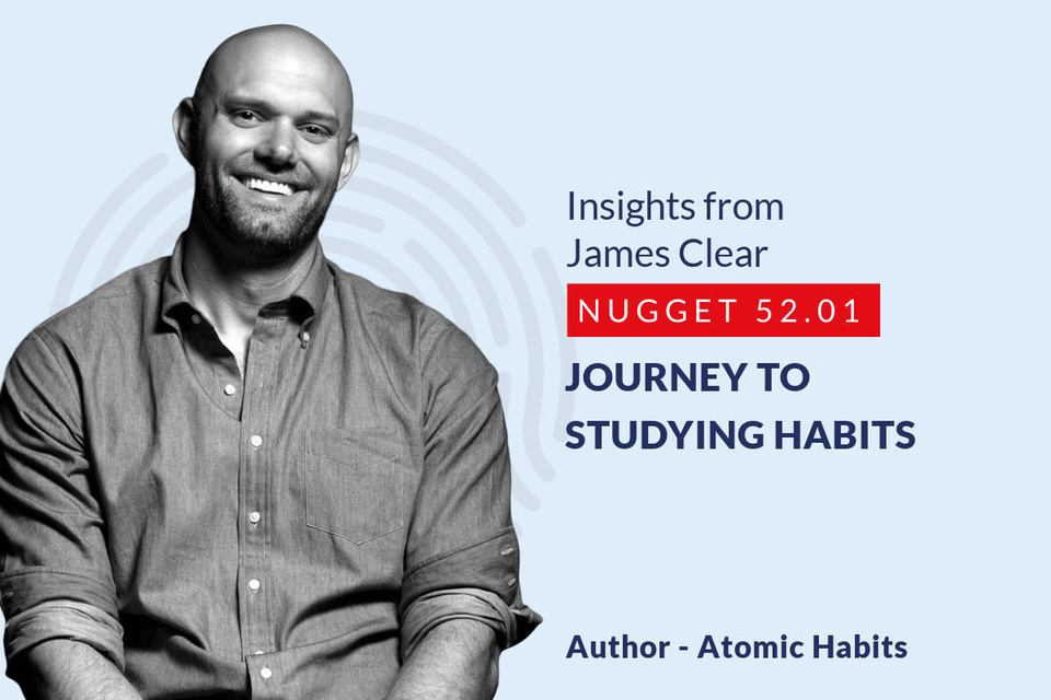 555: 52.01 James Clear - Journey to studying habits