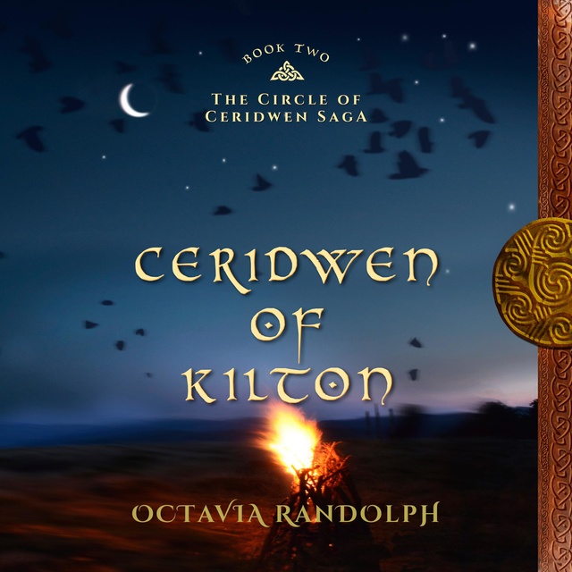 Ceridwen of Kilton: Book Two of The Circle of Ceridwen Saga