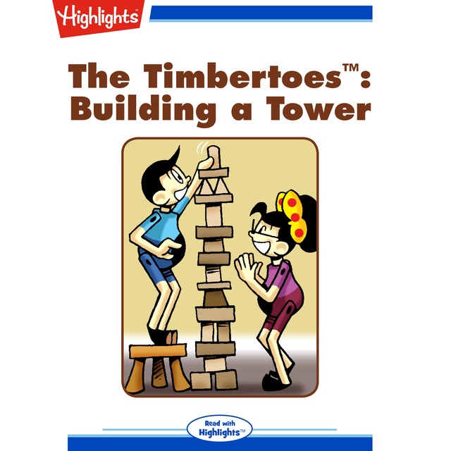 The Timbertoes: Building a Tower
