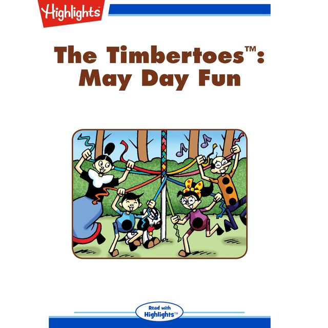 The Timbertoes: May Day Fun
