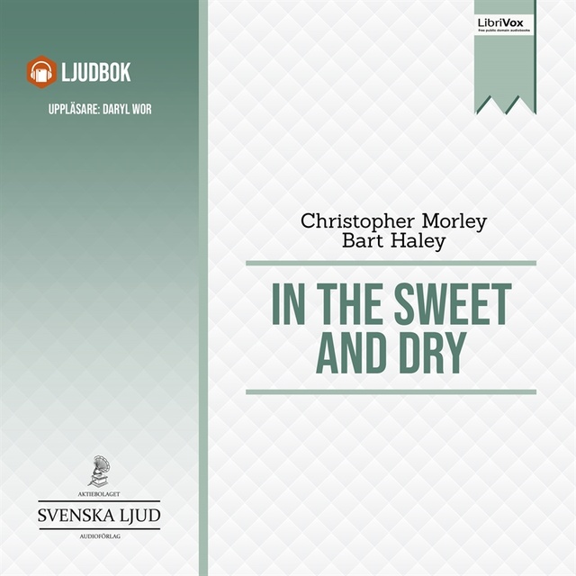 In the Sweet Dry and Dry