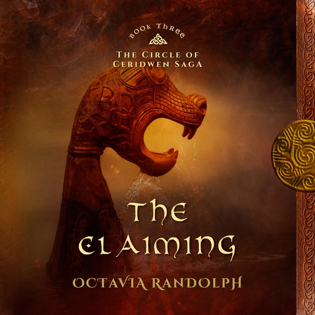 Claiming, The: Book Three of The Circle of Ceridwen Saga