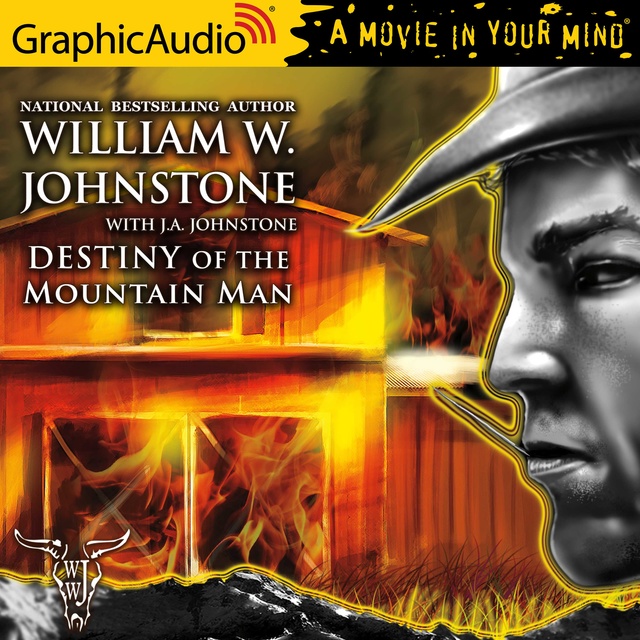 Destiny of the Mountain Man [Dramatized Adaptation]