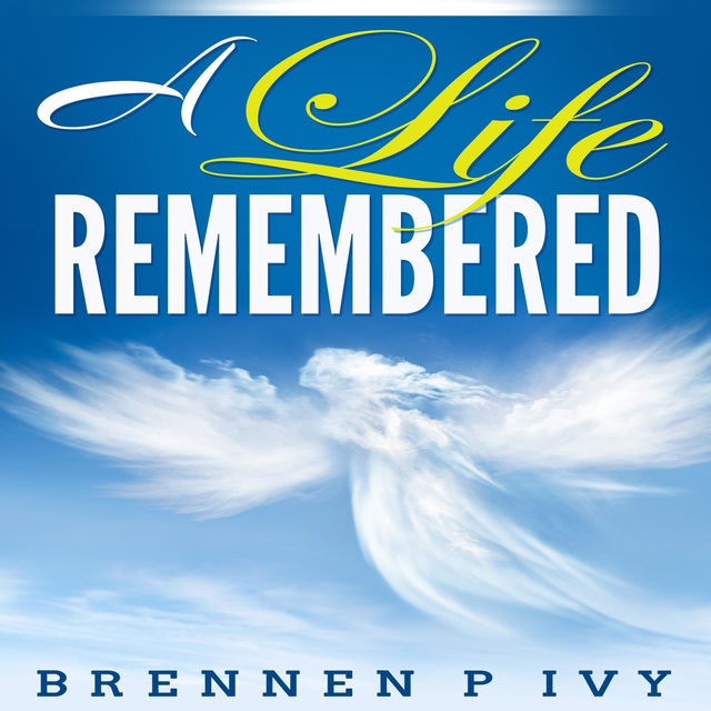 A Life Remembered