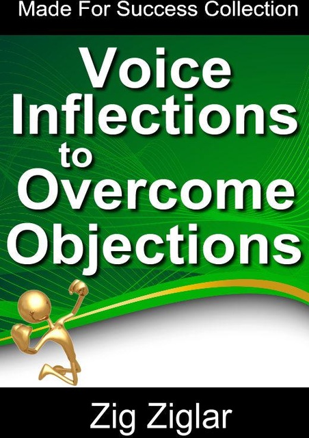 Voice Inflections to Overcome Objections