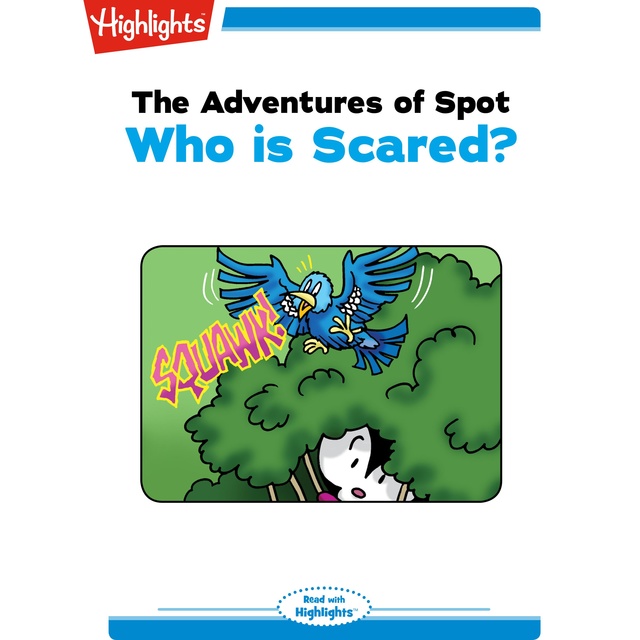 Adventures of Spot Who is Scared?