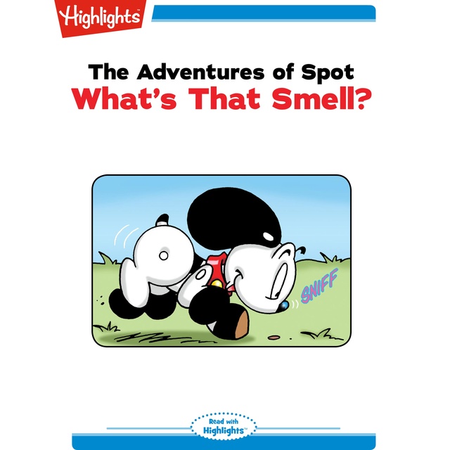Adventures of Spot What's That Smell?