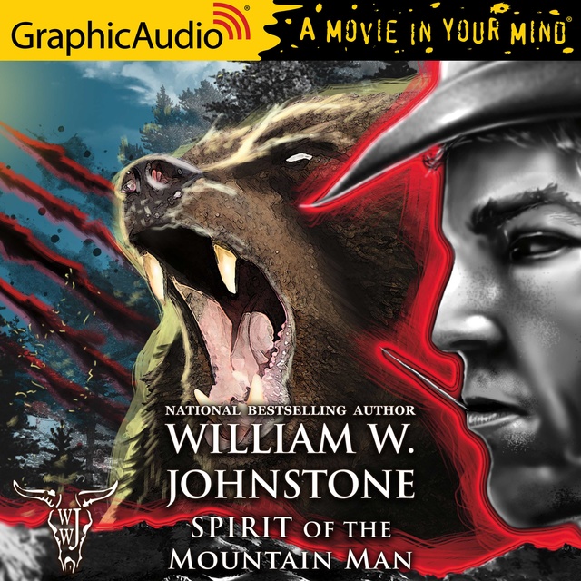 Spirit of the Mountain Man [Dramatized Adaptation]