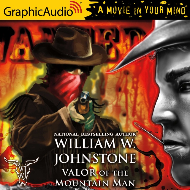 Valor of the Mountain Man [Dramatized Adaptation]