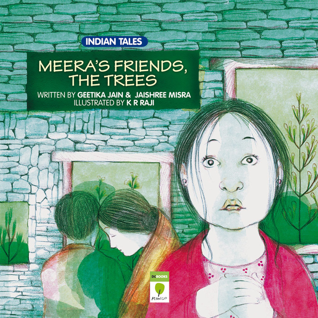 Meera's Friends, The Trees