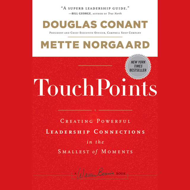 TouchPoints: Creating Powerful Leadership Connections in the Smallest of Moments