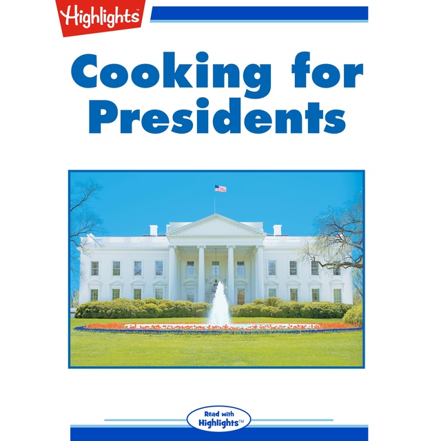Cooking for Presidents